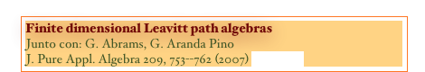 Finite dimensional Leavitt path algebras
Junto con: G. Abrams, G. Aranda Pino
J. Pure Appl. Algebra 209, 753--762 (2007) [PAPER]