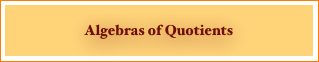
Algebras of Quotients
