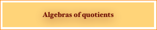
Algebras of quotients
