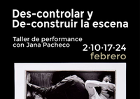 TALLER PERFORMANCE: DES-CONTROLAR Y DE-CONSTRUIR LA ESCENA.