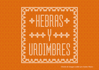 HEBRAS Y URDIMBRES