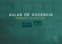 Asignación de aulas de docencia del primer semestre. Curso 2017-2018