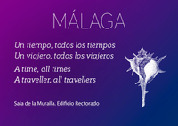 MÁLAGA. Un tiempo, todos los tiempos. Un viajero, todos los viajeros