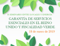 II SEMINARIO ENTES LOCALES Y ENERGÍA: GARANTÍA DE SERVICIOS ESENCIALES EN EL REINO UNIDO Y FISCALIDAD VERDE