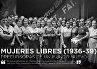 Inauguración de la exposición "Mujeres Libres (1936 - 1939): precursoras de un mundo nuevo"