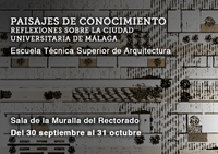  Exposición Paisajes de conocimiento. Reflexiones sobre la ciudad universitaria de Málaga