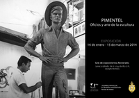 EXPOSICIÓN: PIMENTEL. OFICIOS Y ARTE DE LA ESCULTURA