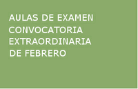 Aulas de examen de la Convocatoria Extraordinaria de FEBRERO